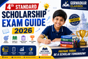 4th Standard Scholarship Exam Guide 2026 | Gorwadkar Classes